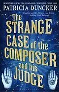 E-Book (epub) The Strange Case of the Composer and His Judge von Patricia Duncker