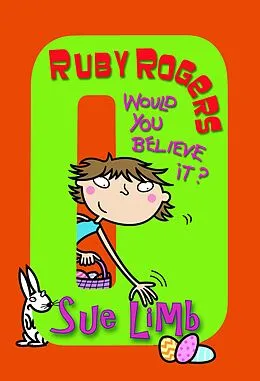 E-Book (epub) Ruby Rogers: Would You Believe It? von Sue Limb