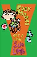 E-Book (epub) Ruby Rogers: Get a Life! von Sue Limb