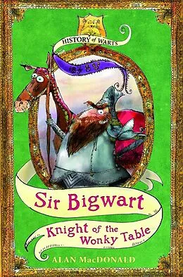 E-Book (epub) Sir Bigwart: Knight of the Wonky Table von Alan MacDonald