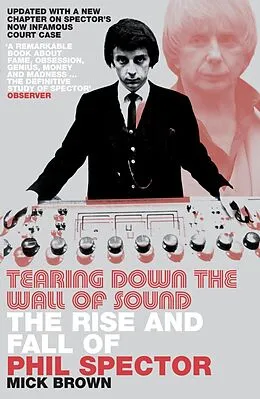 E-Book (epub) Tearing Down The Wall of Sound von Mick Brown