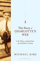 eBook (epub) The Story of Charlotte's Web de Michael Sims