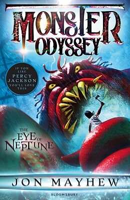 Couverture cartonnée Monster Odyssey: The Eye of Neptune de Jon Mayhew