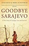 Poche format B Goodbye Sarajevo von Atka; Schofield, Hana Reid