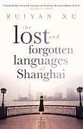 E-Book (epub) The Lost and Forgotten Languages of Shanghai von Ruiyan Xu
