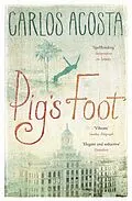 E-Book (epub) Pig's Foot von Carlos Acosta