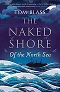 E-Book (epub) The Naked Shore von Tom Blass