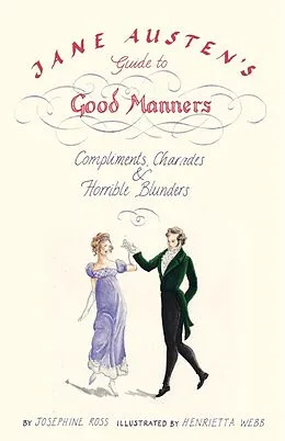 E-Book (epub) Jane Austen's Guide to Good Manners von Josephine Ross, Henrietta Webb