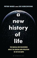 Livre Relié A New History of Life de Peter Ward, Joe Kirschvink