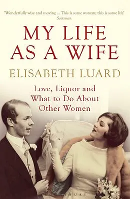 E-Book (epub) My Life as a Wife von Elisabeth Luard