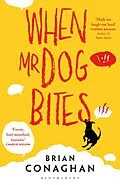 E-Book (epub) When Mr Dog Bites von Brian Conaghan