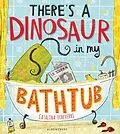 E-Book (epub) There's a Dinosaur in My Bathtub von Catalina Echeverri
