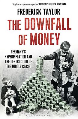 Kartonierter Einband The Downfall of Money von Frederick Taylor