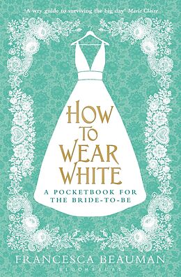 E-Book (epub) How to Wear White von Francesca Beauman