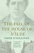 E-Book (epub) The Fall of the House of Wilde von Emer O'Sullivan