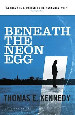 E-Book (epub) Beneath the Neon Egg von Thomas E. Kennedy
