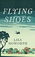 E-Book (epub) Flying Shoes von Lisa Howorth