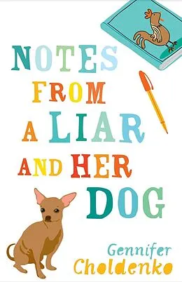 E-Book (epub) Notes From a Liar and Her Dog von Gennifer Choldenko