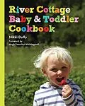 E-Book (epub) River Cottage Baby and Toddler Cookbook von Nikki Duffy