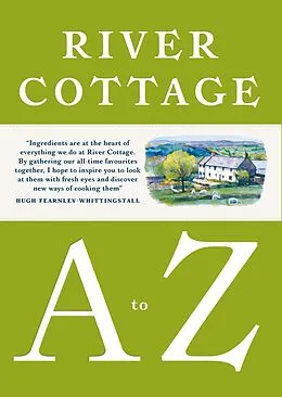 E-Book (epub) River Cottage A to Z von Hugh Fearnley-Whittingstall, Pam Corbin, Mark Diacono