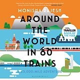 E-Book (epub) Around the World in 80 Trains von Monisha Rajesh