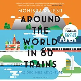 E-Book (epub) Around the World in 80 Trains von Monisha Rajesh