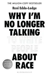 Kartonierter Einband Why I'm No Longer Talking to White People About Race von Reni Eddo-Lodge