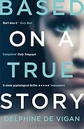 E-Book (epub) Based on a True Story von Delphine de Vigan