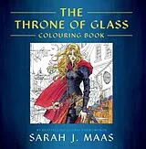 Kartonierter Einband The Throne of Glass Colouring Book von Sarah J. Maas