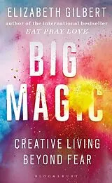 Kartonierter Einband Big Magic von Elizabeth Gilbert