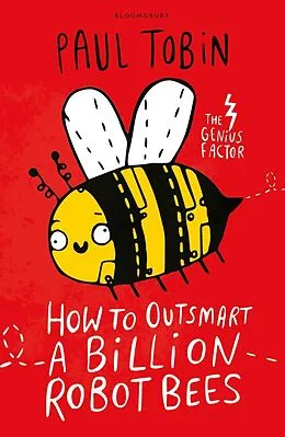 E-Book (epub) How to Outsmart a Billion Robot Bees von Paul Tobin