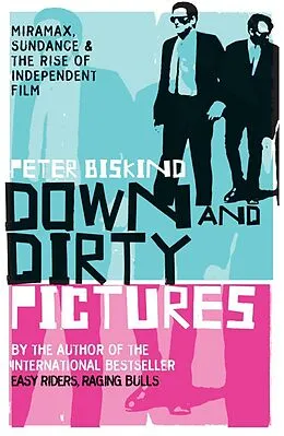 E-Book (epub) Down and Dirty Pictures von Peter Biskind