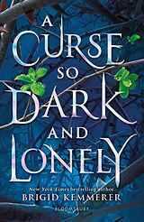 Couverture cartonnée A Curse So Dark and Lonely de Brigid Kemmerer