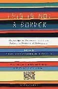 Kartonierter Einband This Is Not a Border von J.M. Coetzee, Sutcliffe William, Ondaatje Michael