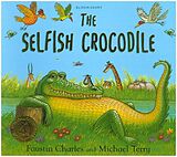 Kartonierter Einband The Selfish Crocodile Anniversary Edition von Charles Faustin