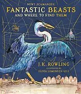 Fester Einband Fantastic Beasts and Where to Find Them/Illustr. Ed. von J. K. Rowling