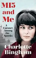 E-Book (epub) MI5 and Me von Charlotte Bingham