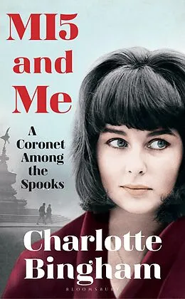 E-Book (epub) MI5 and Me von Charlotte Bingham