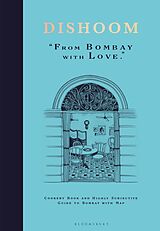 Livre Relié Dishoom - From Bombay with Love de Shamil Thakrar, Kavi Thakrar, Naved Nasir