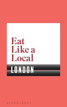 E-Book (epub) Eat Like a Local LONDON von Bloomsbury