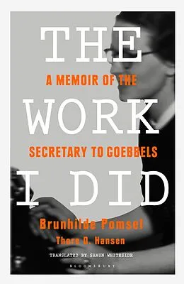 ePUB The Work I Did von Brunhilde Pomsel, Thore D. Hansen