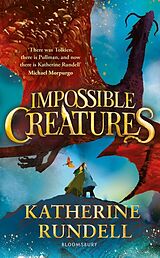 Couverture cartonnée Impossible Creatures de Katherine Rundell