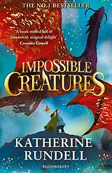 Kartonierter Einband (Kt) Impossible Creatures von Katherine Rundell