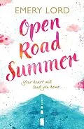 E-Book (epub) Open Road Summer von Emery Lord