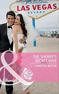 E-Book (epub) Sheriff's Secret Wife (Mills &amp; Boon Cherish) von Christyne Butler