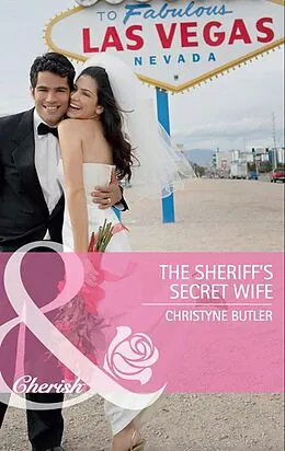 E-Book (epub) Sheriff's Secret Wife (Mills &amp; Boon Cherish) von Christyne Butler