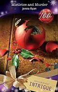E-Book (epub) Mistletoe and Murder (Mills &amp; Boon Intrigue) von Jenna Ryan