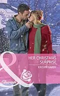 E-Book (epub) Her Christmas Surprise (Mills &amp; Boon Special Edition) von Kristin Hardy