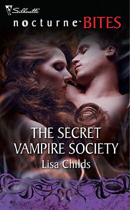 E-Book (epub) Secret Vampire Society (Mills &amp; Boon Nocturne Bites) von Lisa Childs