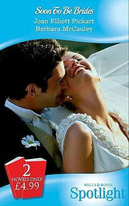 E-Book (epub) Soon To Be Brides (Mills &amp; Boon Spotlight) von Joan Elliott Pickart